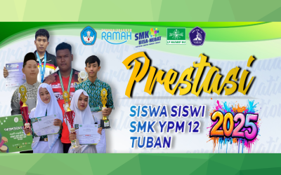 Emas dan Kejayaan! SMK YPM 12 Tuban Ukir Prestasi Gemilang di Tahun 2025
